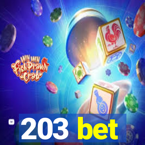 203 bet